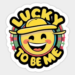 Lucky to be me t-shirt and stickers Sticker